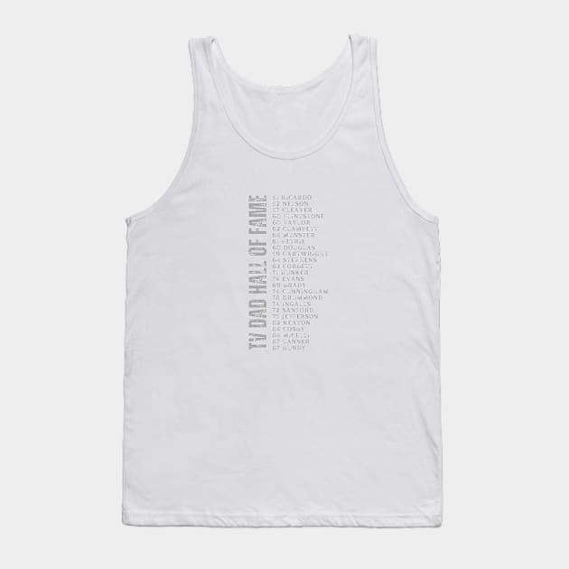 TV Dad Hall of Fame Tank Top by Flint Phoenix